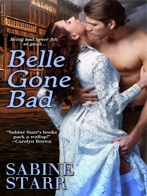 Title details for Belle Gone Bad by Sabine Starr - Available